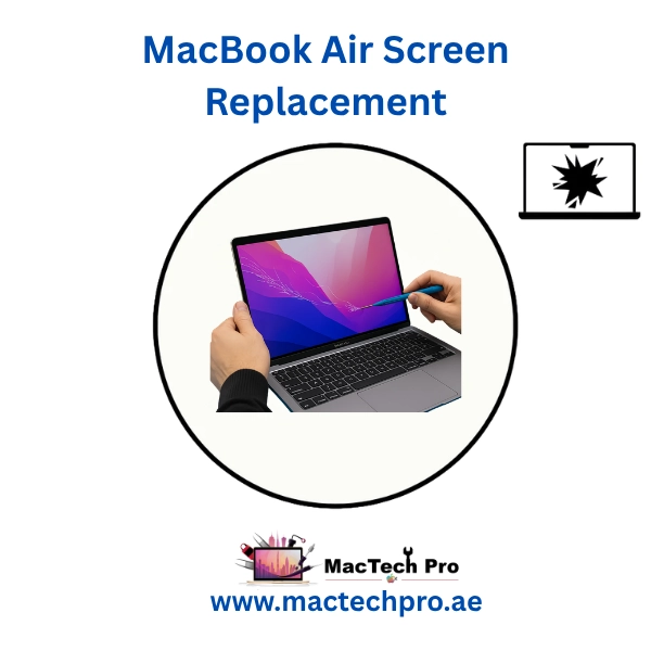 MacBook Air Screen Replacement Dubai — MacTech Pro