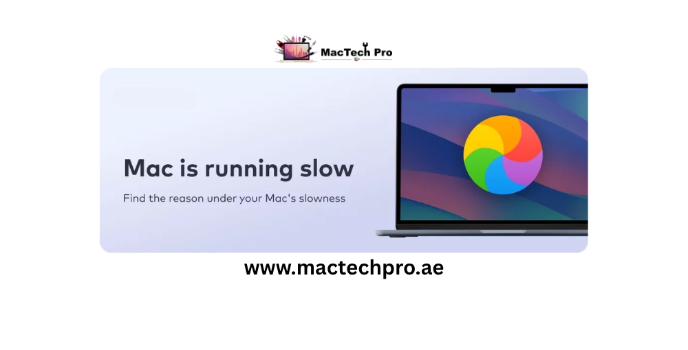 MacBook running slow fixes — Activity Monitor and storage checks, then fan cleaning and SSD diagnosis, MacTech Pro Dubai